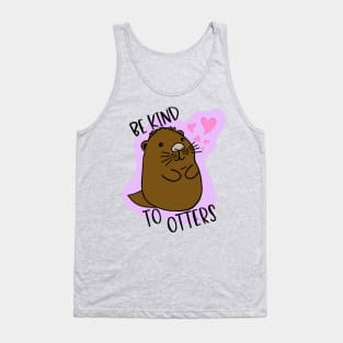 Be Kind To "Otters" Tank Top